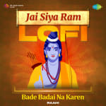 Jai Siya Ram Lofi - Bade Badai Na Karen