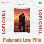Padamule Levu Pilla - Lofi Chill