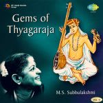 Gem Of Thyagaraja - M. S. Subbulakshmi Vol. 3