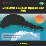 Live Concert - K Deep And Jagmohan Kaur - Part 1