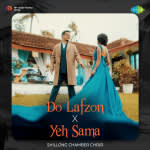 Do Lafzon X Yeh Sama