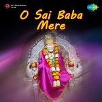 O Sai Baba Mere