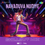 Navaduva Nudiye - Chillout Mix