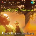 Call Of The Monsoon Pandit Kumar Gandharava
