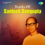 Tracks Of Santosh Sengupta