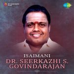Isaimani - Dr. Seerkazhi S. Govindarajan