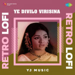 Ye Divilo Virisina - Retro Lofi