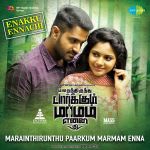 Enakku Ennachi - Marainthirunthu Paarkum Marmam Enna