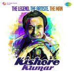 The Legend. The Artiste. The Man - Kishore Kumar