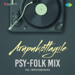 Arupukottayile (Psy-Folk Mix)