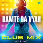 Ramte Da Vyah Club Mix
