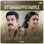 Ottamarappathayile - Ambient Lofi