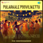 Pularkale Poovilikettu - Lofi House