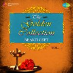 The Golden Collection - Bhakti Geet Vol. 1