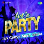 Jab Chaye Mera Jaadu