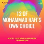 12 Of Mohammad Rafi'S Own Choice