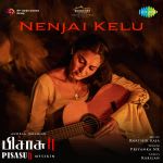 Nenjai Kelu - Pisasu 2