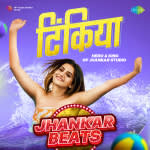 Tinkiya - Jhankar Beats