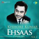 Kishore Kumar - Ehsaas Pyar Ka - Vol. 2