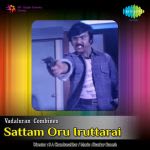 Sattam Oru Iruttarai