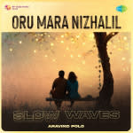 Oru Mara Nizhalil - Slow Waves