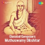 Classical Composers Muthuswamy Dikshitar