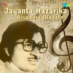 Assamese Modern Songs Jayanta Hazarika