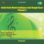 Solid Gold Mohd Saddique And Ranjit Kaur Volume 2