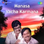 Manasa Vacha Karmana