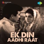 Ek Din Aadhi Raat