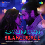 Aasai Mugam - Sila Nodigalil