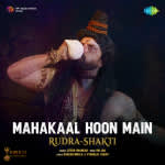Mahakaal Hoon Main - Rudra-Shakti