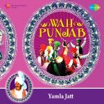 Wah Punjab Yamla Jatt