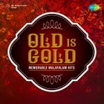 Old is Gold - Memorable Malayalam Hits