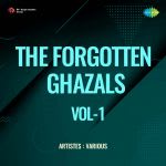 The Forgotten Ghazals Vol-1