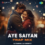 Aye Saiyan - Trap Mix