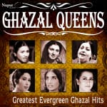 Ghazal Queens - Greatest Evergreen Ghazal Hits