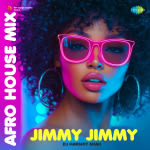 Jimmy Jimmy - AFRO HOUSE MIX