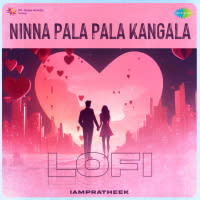 Ninna Pala Pala Kangala - Lofi