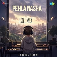 Pehla Nasha - LoFi Mix