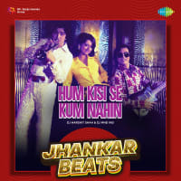 Hum Kisi Se Kum Nahin - Jhankar Beats