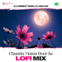 Chanda Mama Door Ke - Lofi Mix