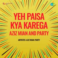Yeh Paisa Kya Karega