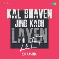 Kal Bhaven Jind Kadh Layen LoFi