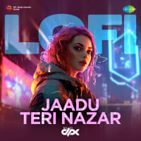Jaadu Teri Nazar - LoFi