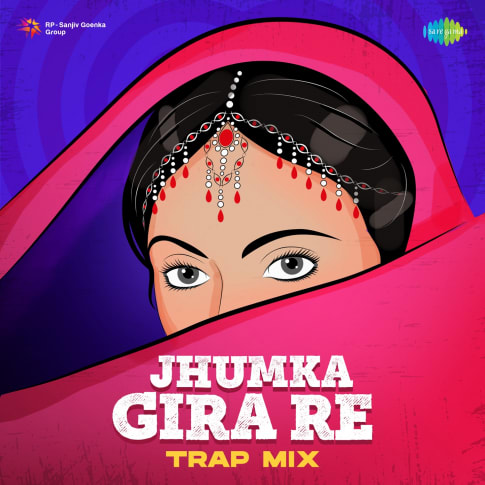 Jhumka Gira Re - Trap Mix - 07 March 2023 Movie Songs Download