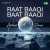 Raat Baaqi Baat Baaqi - Arthat Remix Raat Baaqi Baat Baaqi - Arthat Remix