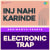 Inj Nahi Karinde Electronic Trap Inj Nahi Karinde Electronic Trap