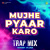 Mujhe Pyaar Karo - Trap Mix Mujhe Pyaar Karo - Trap Mix