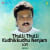 Thulli Thulli Kudhikkudhu Nenjam - Lofi Thulli Thulli Kudhikkudhu Nenjam - Lofi